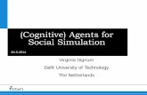 (Cognitive) Agents for Social Simulationpeople.compute.dtu.dk/jovi/DTU simulation 2014.pdf · 2014. 5. 20. · 20-5-2014 Challenge the future Delft University of Technology Titel