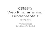 CS193X: Web Programming Fundamentals Victoria Kirst Spring … · 2017. 6. 10. · CS193X schedule Today-Web application architecture-Server-side rendering with Handlebars-Modules,