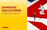SUPPORTING OUR CUSTOMERS THROUGH BREXIT...We are continually reviewing linehaul and sort hub capabilities & timings against customs-clearance deadlines We expect to have less control
