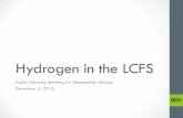 Hydrogen in the LCFS...1505 statewide requirement of 33% renewable hydrogen. •Important considerations: Percent renewable will be determined on the basis of electrolyzer energy demand,