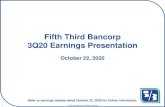 Fifth Third Bancorp 3Q20 Earnings Presentation...2020/08/31  · fluctuation of Fifth Third’s stock price; (30) volatility in mortgage banking revenue; (31) litigation, investigations,