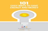 EASY WAYS TO SAVE ENERGY AND MONEYUPGRADING YOUR LIGHTING - CAN ADD UP TO BIG SAVINGS FOR YOU AND YOUR NEIGHBORS. SO TAKE YOUR PICK, AND SAVE YOUR MONEY. DO A LITTLE. SAVE A LOT. 101