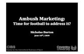 Ambush Marketing - Play the Game · 2014. 5. 7. · Ambush Marketing, Today… “Ambush marketing is a form of associative marketing, utilised by an organization to capitalize upon