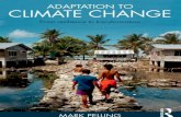 Adaptation to Climate Change - URBANPLANES...Adaptation to Climate Change: From resilience to transformation Mark Pelling LONDON AND NEW YORK First published 2011 by Routledge 2 Park