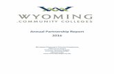 Annual Partnership Report 2016...a Annual Partnership Report 2016 WYOMING COMMUNITY COLLEGE COMMISSION 2300 CAPITOL AVENUE 5TH FLOOR, HATHAWAY BUILDING CHEYENNE, WYOMING 82002 (307)