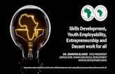 Skills Development, Youth Employability, Entrepreneurship ... ... Skills Development, Youth Employability,