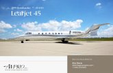 SN Learjet 45 · 2020. 8. 25. · Along With An Aircell ST3100 Flight Phone And The Aircell gogo ATg-2000 Wi-Fi System Ensure You Are Never Out Of Reach, Even When Cruising At 51,000