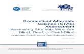 Connecticut Alternate Science (CTAS) Assessment...Science (CTAS) Assessment Assessing Students Who Are Blind, Deaf, or Deaf-Blind Additional Guidance for Test Administration 2019–2020