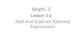 8-4 Add and Subtract Rational Functionsjefflongnuames.weebly.com/uploads/5/5/8/6/55860113/math... · 2018. 8. 31. · Add and Subtract Rational Expressions Math-3 Lesson 3-2 . Citizenship