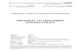 REFERRAL TO TREATMENT ACCESS POLICY · 2014. 1. 14. · REFERRAL TO TREATMENT ACCESS POLICY . ... Guidelines for Good Administrative Practice ... Endoscopy, Colposcopy and RACP- Rapid