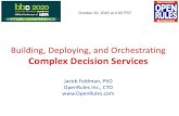 Building, Deploying, and Orchestrating Complex Decision ...openrules.com/pdf/JacobFeldman.BBC2020.pdfComplex Decision Services Jacob Feldman, PhD OpenRules Inc., CTO October 22, 2020