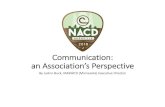 Communication: an Association’s Perspective · Know Your Audience Match your Message Example: MASWCD Funding Initiative Fact Sheet…. •MAINTAIN CURRENT FUNDING FROM COUNTY LEVY