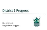 District 1 Progress - Detroit...District 1 Parks Renovated in 2016 Fields Playground, 16601 Florence Walkways, picnic area, fencing Simmons Playground, 19450 Chapel Walkways, playground,