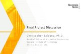 Final Project Discussion - 2110.me.gatech.edu2110.me.gatech.edu/sites/default/files/documents/... · Final Project Discussion Christopher Saldana, Ph.D. ... coordinate the assignment