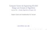 Computer Science & Engineering 423/823 Design and Analysis of Algorithms - Lecture 04 …cse.unl.edu/~sscott/teach/Classes/cse423F17/slides/4... · 2017. 9. 8. · Lecture 04 | Greedy