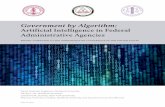 Government by Algorithm: Artificial Intelligence in Federal … · 2020. 2. 20. · Government by Algorithm: Artificial Intelligence in Federal Administrative Agencies 2 DISCLAIMER