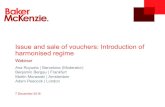 Issue and sale of vouchers: Introduction of harmonised regime...Baker & McKenzie LLP is a member firm of Baker & McKenzie International, a Swiss Verein with member law firms around