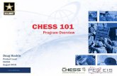CHESS 101 - Army...CHESS is the primary source for establishing commercial IT contracts for hardware, software, and services …” AR 25-1 3-4 (a) “… Regardless of dollar value