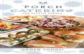 CATERING - The Porch€¦ · • Catering orders require 48 hours notice • Minimum of 10 guests per order, maximum of 50 guests per order • All orders must be paid in advance