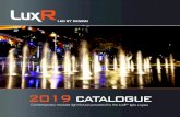 2019 catalogue - LuxR Led · • Integral driver option for M2 & M4 to complement 12 VAC magnetic transformer systems • IP68 fully waterproof to 1 bar (10m) rating on the majority