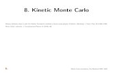 8. Kinetic Monte Carlobeam.helsinki.fi/~knordlun/mc/2004/mc8.pdf · 8.2. The kinetic Monte Carlo algorithm For the kinetic Monte Carlo simulations, we consider a system with a set
