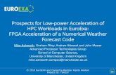 FPGA Acceleration of LFRic - EMiT · • “GPU vs FPGA Performance Comparison”, Berton White Paper •GPU: 0.07-0.12 vs. FPGA: 0.23 €/Gflop/s/W •GPU: 20 vs. FPGA: 70 Gflops/W