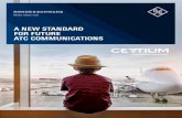 A NEW STANDARD FOR FUTURE ATC COMMUNICATIONS€¦ · ATC projects around the world, technology experts provide advice on updates, migration and enhancement of existing systems. TRUSTED