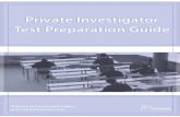 Private Investigator Test Preparation Guide€¦ · Private Security and Investigative Services Act, 2005 (PSISA) and its regulations. The subjects covered align with the ministry’s
