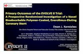 Primary Outcomes EVOLVE II Trial: A Randomized ......EVOLVE II Trial Support IC-284205-AA NOV2014 Nov 26, 2012 Aug 29, 2013 Dec 5, 2013 EVOLVE II Enrollment Commenced RCT Enrollment