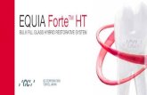 EQUIA ForteTM HT · EQUIA Forte Coat is used to seal, strengthen and protect the surface of EQUIA Forte HT Fil restorations. EN 4 EQUIA Forte TM HT Fil / EQUIA Forte Coat CONTRAINDICATIONS