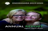 2019/2020 Onwanada Annual Report · represented in the attached charts and graphics. Ongwanada continues to fulfill and grow its mandate as a provider of specialized supports ...