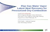 Flue Gas Water Vapor Latent Heat Recovery for Pressurized Oxy …€¦ · 6.1 TMC Performance Test #1. 6.2 TMC Performance Test #2. 6.3 Result Summary and Future Development Directions.
