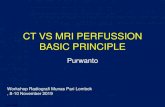 CT VS MRI PERFUSSION BASIC PRINCIPLE vs MRI...CT Perfusion •Blood Flow: Volume of blood moving through a given volume of tissue per unit time (ml /100g/min) •• Blood volume :