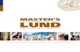 Master’s programmes 2011/2012 Lund · 2011. 3. 7. · Master’s Programmes at Lund University weLcoMe to our world Lund University unites long-standing traditions with a modern,