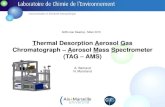 Thermal Desorption Aerosol Gas Chromatograph Aerosol Mass …cires.colorado.edu/jimenez-group/UsrMtgs/UsersMtg16/AMS... · 2018. 5. 7. · Acide Abiétique Acide Pinonique Alcanes