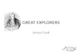 GREAT EXPLORERS - Dijaski.net · GREAT EXPLORERS James Cook. BASIC INFORMATION ... 5. Friendly islands 6. Easter island 7. Norfolk island 8. New Caldonia, Vanuatu. 3. voyage