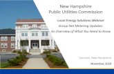 New Hampshire Public Utilities Commission Energy/Group Net... · 2020. 12. 3. · New Hampshire Public Utilities Commission Local Energy Solutions Webinar Group Net Metering Updates: