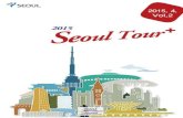 Seoul Tour 4 Vol2 en · 2015. 8. 15. · Insect Garden as well as the ecological forest where you can try feeding deer and ... and Rose Garden. ⁍Olympic Park is well known for its