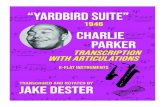 Charlie Parker - Yardbird Suite - Jake Dester · 2020. 11. 8. · composed by Charlie Parker in 1946 Alto Sax transcribed by Jake Dester as played by Charlie Parker (1920-1955) on
