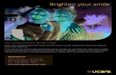 Brighten your smile - UCare...of teeth, periodontal splinting, and gnathologic recordings. 9. Direct diagnostic surgical or non-surgical treatment procedures applied to jaw joints
