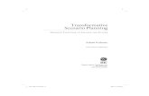 Transformative Scenario Planning - Reos Partnersreospartners.com/wp-content/uploads/2017/04/Kahane-TSP...Resources: Transformative Scenario Planning Processes 97 Notes 99 Bibliography