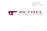 Catalog 2020 2021 - Bethel CollegeBethel College N o r t h N e w t o n , K a n s a s Bethel College North Newton, Kansas 67117-1716 316/283-2500 800/522-1887 Bethel College is accredited