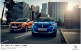 ALL-NEW PEUGEOT 2008 · 2020. 12. 16. · All-new PEUGEOT 2008 SUV models come with the following equipment as standard: All-new PEUGEOT 2008 range: Standard Specification Model shown
