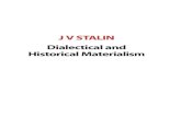 J V STALIN Dialectical and Historical Materialism ... Dialectical materialism is the world outlook of