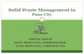 Solid Waste Management in · 2014. 9. 12. · Overview of Waste Management Pune generates 1500 to 1600 tons of solid waste per day. 158 trucks collect waste door-to-door, collecting