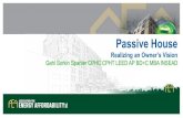 Passive House - NYSERDA · 2018. 10. 12. · In a Passive House Low energy means low operation AND reduction in some capital costs Energy loads so low most building systems can be
