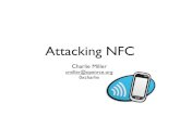 Attacking NFC - AusCERT Conference...About me • First to hack the iPhone and G1 Android phone • Winner of CanSecWest Pwn2Own: 2008-2011 • Author • Fuzzing for Software Security