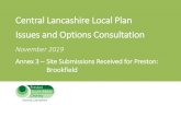 Central Lancashire Local Plan Issues and Options Consultation...19P136 Millennium City Park, 4A Barnield Way, Preston, PR2 5DB Preston Brookfield 4.16 Other Employment 19P189 Greenlands