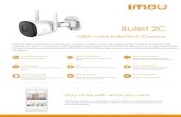 1080P H.265 Bullet Wi-Fi Camera - imoulife.com · 2020. 5. 25. · 1080P H.265 Bullet Wi-Fi Camera Bullet 2C delivers 2MP live monitoring with a choice of 2.8mm/3.6mm/6mm lens option,