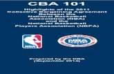CBA 101...CBA 101 Highlights of the 2011 Collective Bargaining Agreement Between the National Basketball Association (NBA) and National Basketball Players Association (NBPA)TABLE OF